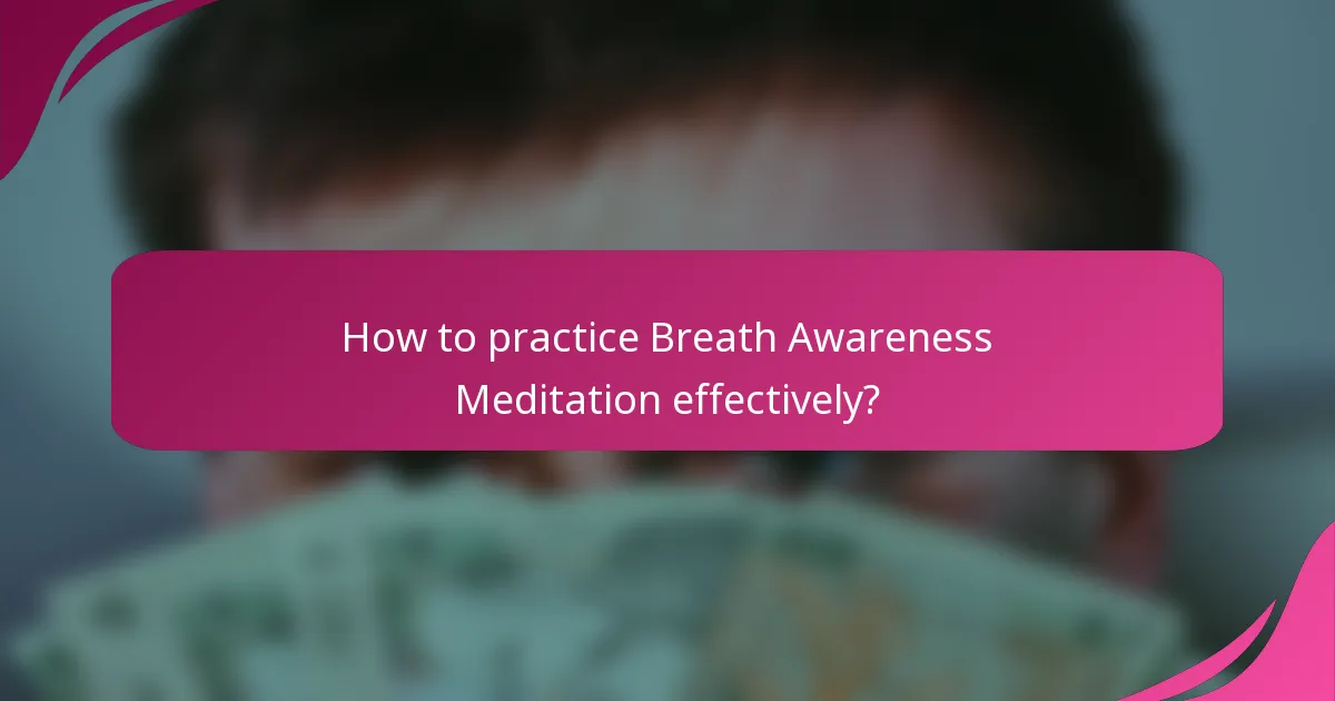 How to practice Breath Awareness Meditation effectively?