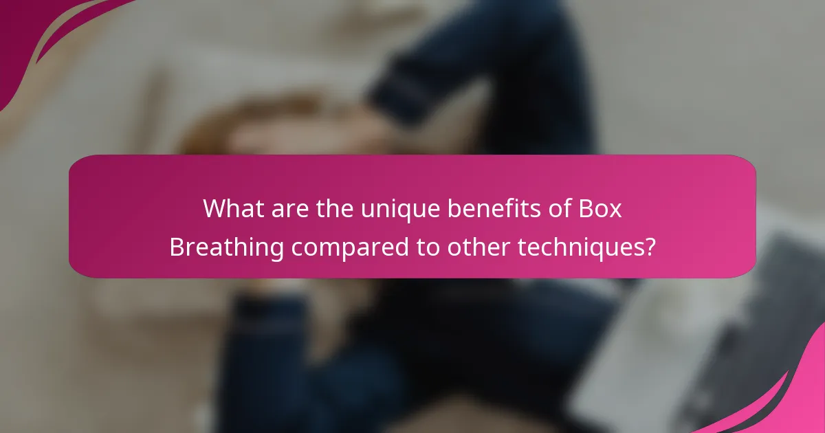 What are the unique benefits of Box Breathing compared to other techniques?