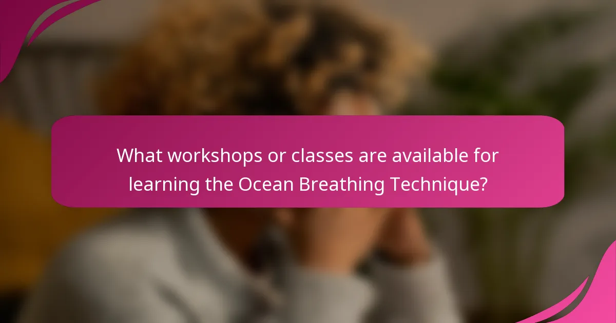 What workshops or classes are available for learning the Ocean Breathing Technique?
