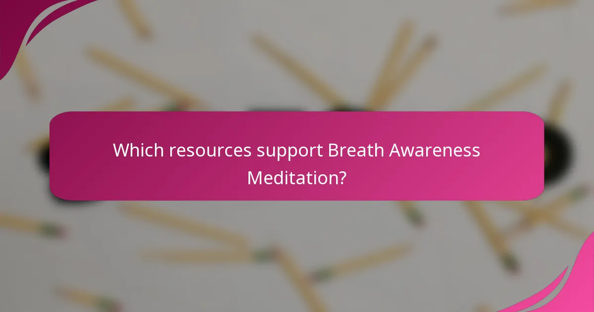 Which resources support Breath Awareness Meditation?